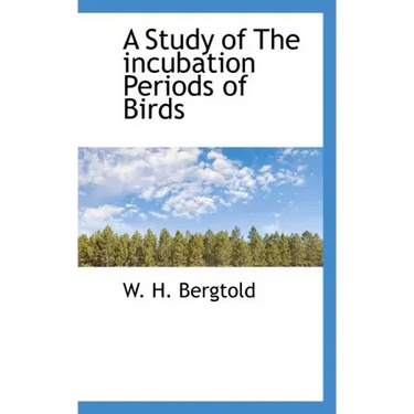 A Study of the Incubation Periods of Birds