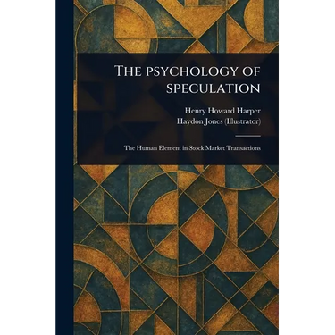 The Psychology of Speculation