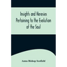 Insights and Heresies Pertaining to the Evolution of the Soul