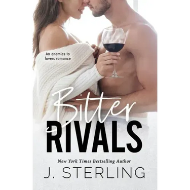 Bitter Rival: an enemies to lovers romance