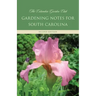 Gardening Notes for South Carolina