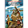 The Happy Hollisters and the Mystery of the Little Mermaid