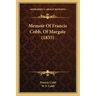 Memoir Of Francis Cobb, Of Margate (1835)