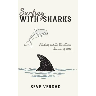 Surfing with Sharks: Madness and the Tumultuous Summer of 2020