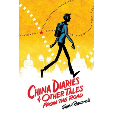 China Diaries & Other Tales From the Road