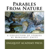 Parables From Nature: A Collection Of Stories By Margaret Gatty