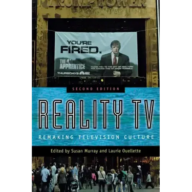 Reality TV: Remaking Television Culture