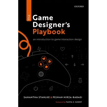 The Game Designer's Playbook: An Introduction to Game Interaction Design