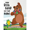 How Rita Bear Got Her Name