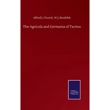 The Agricola and Germania of Tacitus