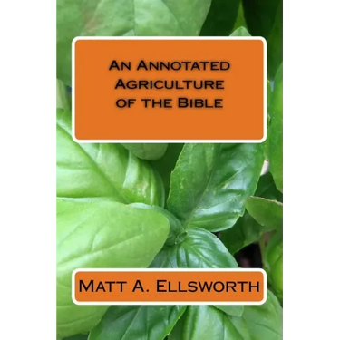 An Annotated Agriculture of the Bible