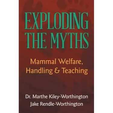 Exploding the Myths: Mammal Welfare, Handling and Teaching