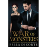 War of Monsters: A Royal Organized Crime Romance
