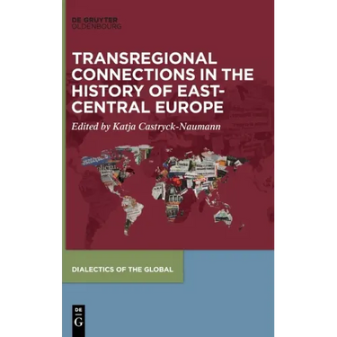 Transregional Connections in the History of East-Central Europe