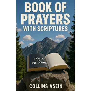 Book of Prayers with Scriptures: 1000 Prayers That Shake Heaven for Breakthrough, Healing & Protection
