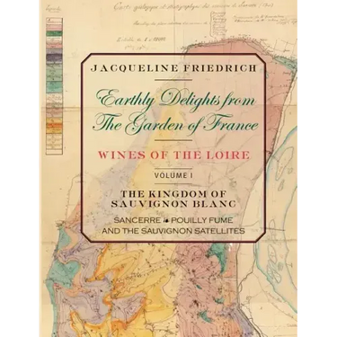 Earthly Delights from the Garden of France/Wines of the Loire/Volume One
