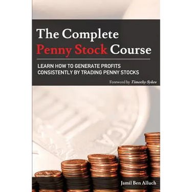 The Complete Penny Stock Course: Learn How To Generate Profits Consistently By Trading Penny Stocks