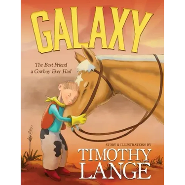 Galaxy: The Best Friend a Cowboy Ever Had