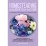 HOMESTEADING in the CALM EYE of the STORM: A Therapist Navigates His Complex PTSD