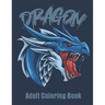Dragon Adult Coloring Book: Great Christmas Gift Idea For Men & Women