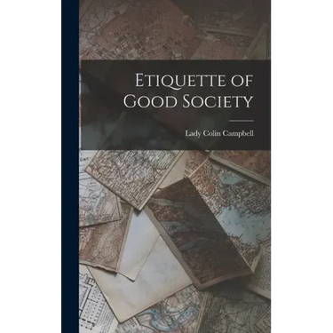 Etiquette of Good Society