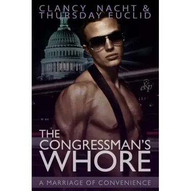 The Congressman's Whore: A Marriage of Convenience
