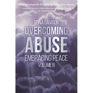 Overcoming Abuse Embracing Peace Vol II