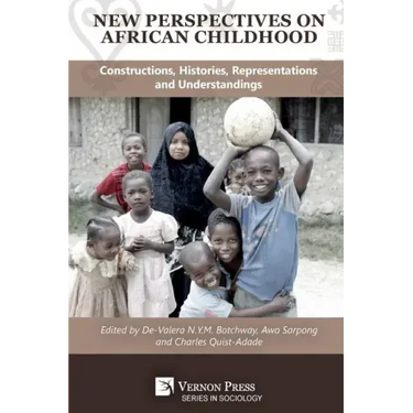 New Perspectives on African Childhood: Constructions, Histories, Representations and Understandings