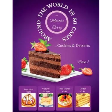 Around the World in 80 Cakes: ...Cookies & Desserts