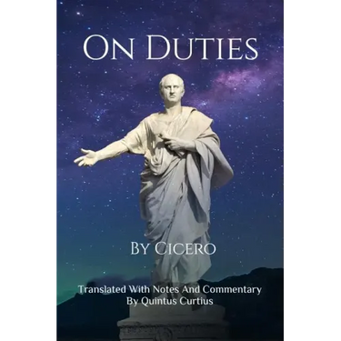 On Duties: A Guide To Conduct, Obligations, And Decision-Making