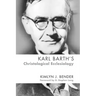 Karl Barth's Christological Ecclesiology