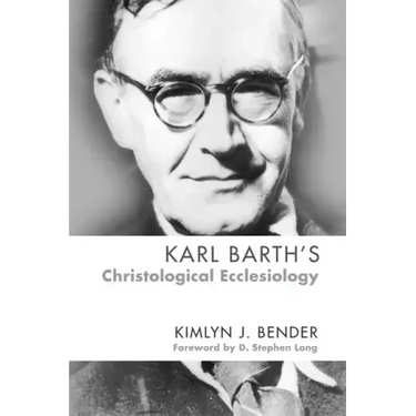 Karl Barth's Christological Ecclesiology