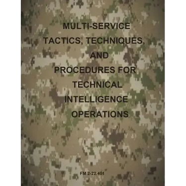 Multi-Service Tactics, Techniques, and Procedures for Technical Intelligence Operations