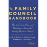 The Family Council Handbook: How to Create, Run, and Maintain a Successful Family Business Council