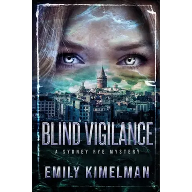 Blind Vigilance (A Sydney Rye Mystery, Book #13)