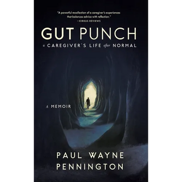 Gut Punch: A Caregiver's Life After Normal