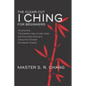 The Clear-Cut I Ching for Beginners: Volume One - The Easiest Way to Get Clear and Accurate Answers using the Chinese Divination Oracle