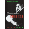 My Inventions: The Autobiography of Nikola Tesla