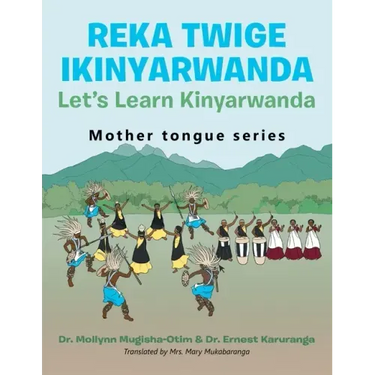 Reka Twige Ikinyarwanda Let's Learn Kinyarwanda