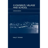 A Kwakiutl Village and School