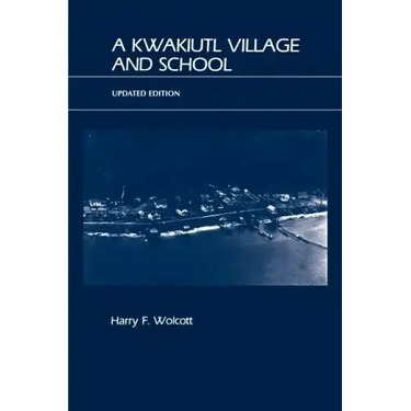 A Kwakiutl Village and School