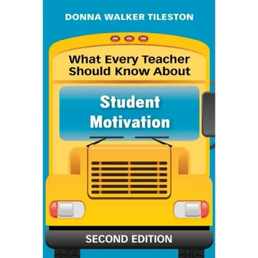 What Every Teacher Should Know About Student Motivation