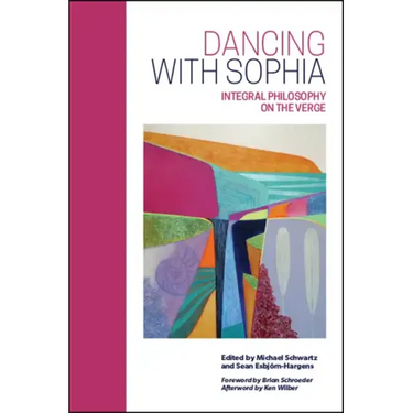 Dancing with Sophia: Integral Philosophy on the Verge
