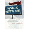 Walk with Me: A Biblical Journey in Making Christlike Disciples