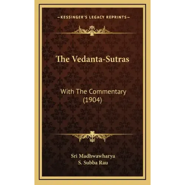The Vedanta-Sutras: With The Commentary (1904)