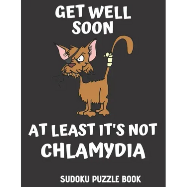 Get Well Soon At Least It's Not Chlamydia: 100 Easy Sudoku Puzzles Large Print Activity & Puzzle Book For Women, Men And Seniors