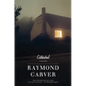Cathedral: Stories