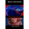 Brain Aneurysm: Surviving Aneurysm