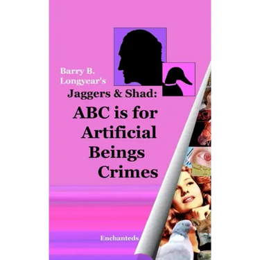 Jaggers & Shad: ABC Is For Artificial Beings Crimes