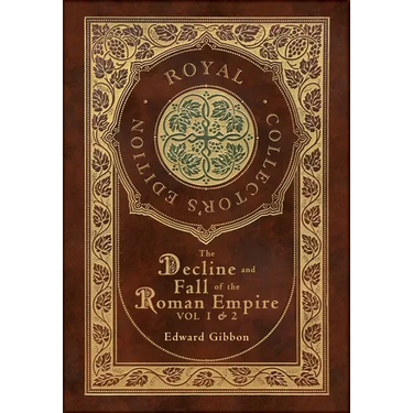 The Decline and Fall of the Roman Empire Vol 1 & 2 (Royal Collector's Edition) (Case Laminate Hardcover with Jacket)
